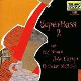 Ray Brown - Super Bass 2  With John Clayton & Christian McBride
