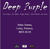 Deep Purple - 2015-10-25 - Atlas Arena, Lodz, Poland (Remaster)