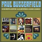 Paul Butterfield - Complete Albums 1965-1980