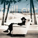 John Lee HOOKER - 1995: Chill Out