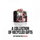 Marillion - A Collection Of Recycled Gifts