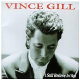Vince Gill - I Still Believe In You