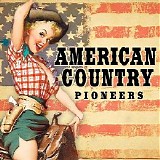 Various artists - American Country Pioneers