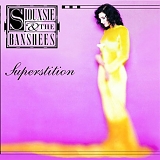 Siouxsie & The Banshees - Superstition (Remastered & Expanded)