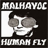 Malhavoc - Human Fly