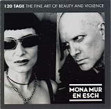 Mona Mur & En Esch - 120 - Tage The Fine Art Of Beauty And Violence
