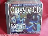 Various Artists Classical - Classic CD Magazine 71 - The World's Greatest Ballet Music