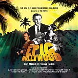MiklÃ³s RÃ³zsa - Epic Hollywood: The Music of MiklÃ³s RÃ³zsa