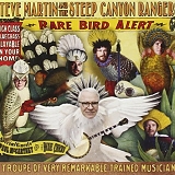 Martin, Steve (Steve Martin) and The Steep Canyon Rangers - Rare Bird Alert