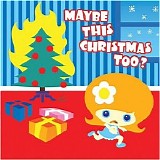 Various Artists - Maybe This Christmas Too?