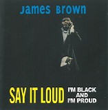 James Brown - Say It Loud - I'm Black And I'm Proud