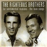 The Righteous Brothers - For Sentimental Reasons: The Love Songs
