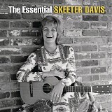 Skeeter Davis - The Essential Skeeter Davis