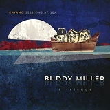 Buddy Miller - Cayamo Sessions At Sea