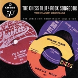Various Artists - The Chess Blues-Rock Songbook: The Classic Originals (Chess 50th Anniversary Collection)