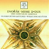 Dvorak - Messe D-Dur & Vier Geistliche Gesange