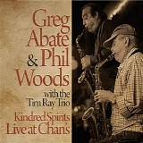 Greg Abate & Phil Woods - Kindred Spirits