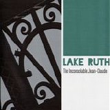 Lake Ruth - The Inconsolable Jean-Claude