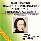 Chopin - Classic Collection 29 - Mazurkas, Polonaises, Nocturnes, Preludes, Scherzo