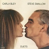 Carla Bley & Steve Swallow - Duets
