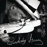 Buddy GUY - 2015: Born To Play Guitar