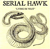 Serial Hawk - Lying In Wait