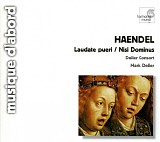 Georg Friederich Handel - Laudate Pueri; Nisi Dominus; Salve Regina