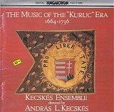 Anonymous - Music of the Kuruc Era (1664-1736)
