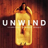 Various artists - Unwind - 34 soothing laidback tracks