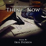 Erik Dicksen - Then & Now