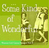 Various artists - Warner Girl Group Nuggets Volume 4: Some Kind Of Wonderful