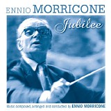 Ennio Morricone - Ennio Morricone: Jubilee