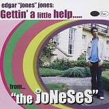 Edgar 'Jones' Jones - Gettin' A Little Help....From "The JoNeSeS"