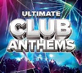 Various artists - Ultimate Club Anthems
