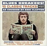 Various artists - MOJO Presents -  Blues Breakers! 15 Classic Tracks As Covered By Eric Clapton