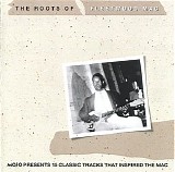 Various artists - MOJO Presents - The Roots Of Fleetwood Mac