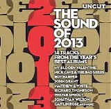 Various artists - UNCUT - The Sound of 2013