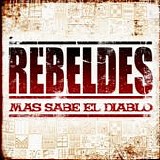 Los Rebeldes - MÃ¡s sabe el diablo
