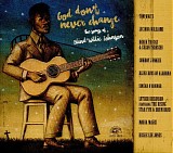 Various artists - God Don't Never Change: The Songs of Blind Willie Johnson