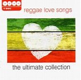 Various artists - Reggae Love Songs. The Ultimate Collection