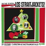 Los Straitjackets - 'Tis The Season For...