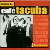 Café Tacuba - Lo Esencial De Cafe Tacuba