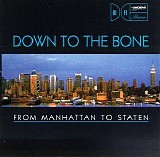 Down To The Bone - From Manhattan To Staten