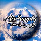 Air Supply - Across The Concrete Sky (Japanese Edition)
