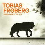 FrÃ¶berg, Tobias - Somewhere In The City