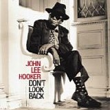 John Lee HOOKER - 1997: Don't Look Back