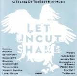 Various artists - UNCUT - Let Uncut Shake