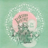 Eriksson Delcroix - For Ever