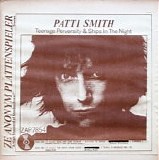 Patti Smith - Teenage Perversity & Ships In The Night