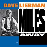 David Liebman - Miles Away